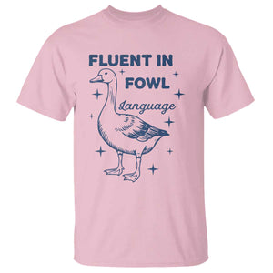Fluent In FOWL Language T Shirt Vintage 90s Funny Duck Meme TS10 Light Pink Print Your Wear