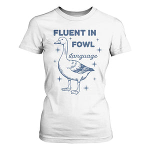 Fluent In FOWL Language T Shirt For Women Vintage 90s Funny Duck Meme TS10 White Print Your Wear