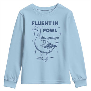 Fluent In FOWL Language Youth Sweatshirt Vintage 90s Funny Duck Meme TS10 Light Blue Print Your Wear