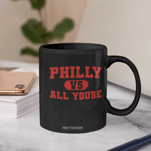 Philly Vs All Youse Coffee Mug Vintage Funny Philadelphia Slang Red TS10 Print Your Wear