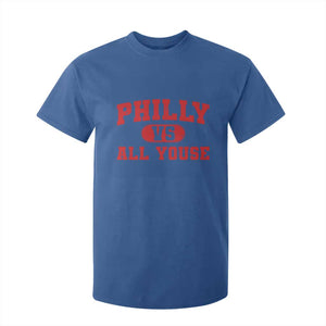 Philly Vs All Youse T Shirt For Kid Vintage Funny Philadelphia Slang Red TS10 Royal Blue Print Your Wear