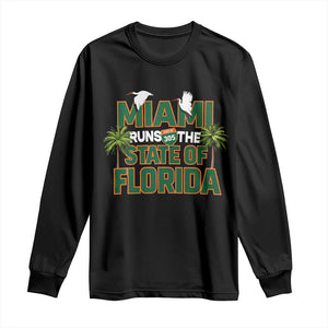 Miami Runs The State of Florida Long Sleeve Shirt FL Miami Dade County 305 Pride TS10 Black Print Your Wear