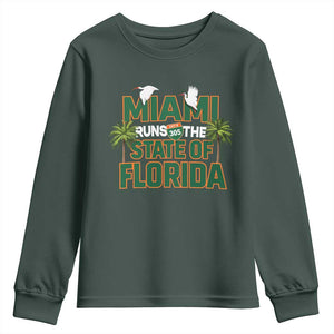 Miami Runs The State of Florida Youth Sweatshirt FL Miami Dade County 305 Pride TS10 Dark Forest Green Print Your Wear