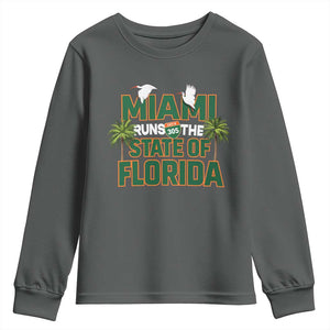 Miami Runs The State of Florida Youth Sweatshirt FL Miami Dade County 305 Pride TS10 Dark Heather Print Your Wear