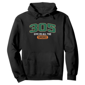 Miami 305 Give Us All The Smoke Hoodie Vintage Athletic Sports Florida FL TS10 Black Print Your Wear