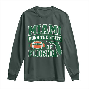 Miami Long Sleeve Shirt Runs The State of Florida Dade County 305 Pride TS10 Dark Forest Green Print Your Wear