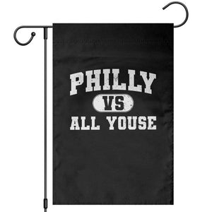 Philly Vs All Youse Garden Flag Vintage Funny Philadelphia Slang TS10 Black Print Your Wear