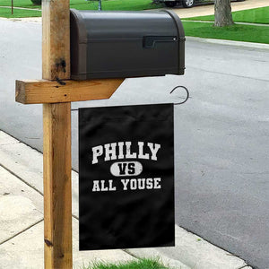 Philly Vs All Youse Garden Flag Vintage Funny Philadelphia Slang TS10 Print Your Wear