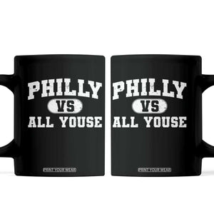 Philly Vs All Youse Coffee Mug Vintage Funny Philadelphia Slang TS10 Black Print Your Wear