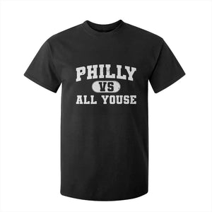 Philly Vs All Youse T Shirt For Kid Vintage Funny Philadelphia Slang TS10 Black Print Your Wear