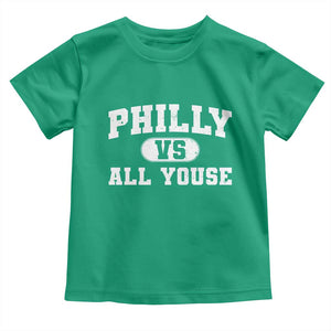 Philly Vs All Youse Toddler T Shirt Vintage Funny Philadelphia Slang TS10 Irish Green Print Your Wear