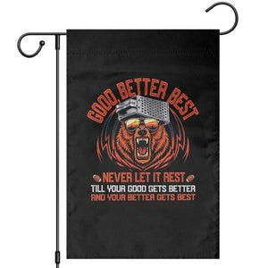 Good Better Best Garden Flag Never Let It Rest Motivation Saying Bear TS10 Black Print Your Wear