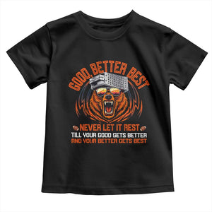 Good Better Best Toddler T Shirt Never Let It Rest Motivation Saying Bear TS10 Black Print Your Wear