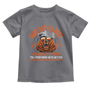 Good Better Best Toddler T Shirt Never Let It Rest Motivation Saying Bear TS10 Charcoal Print Your Wear