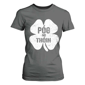 Funny Irish St Patricks Day T Shirt For Women Shamrock Gaelic Saying Pog Mo Thoin TS10 Dark Heather Print Your Wear