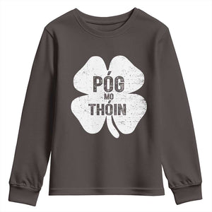 Funny Irish St Patricks Day Youth Sweatshirt Shamrock Gaelic Saying Pog Mo Thoin TS10 Dark Chocolate Print Your Wear