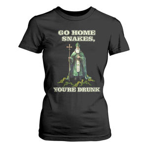 Funny St. Patrick's Day T Shirt For Women Go Home Snakes, You're Drunk TS10 Black Print Your Wear
