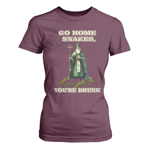 Funny St. Patrick's Day T Shirt For Women Go Home Snakes, You're Drunk TS10 Maroon Print Your Wear