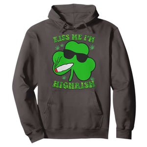 Funny St. Patrick's Day Marijuana Hoodie Kiss Me I'm Highrish 420 High Irish Weed TS10 Dark Chocolate Print Your Wear