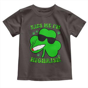 Funny St. Patrick's Day Marijuana Toddler T Shirt Kiss Me I'm Highrish 420 High Irish Weed TS10 Dark Chocolate Print Your Wear
