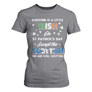 Everyone is Irish Except Scottish on St. Patrick's Day T Shirt For Women TS10 Charcoal Print Your Wear