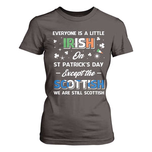 Everyone is Irish Except Scottish on St. Patrick's Day T Shirt For Women TS10 Dark Chocolate Print Your Wear