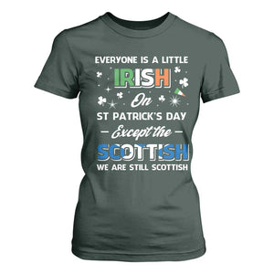 Everyone is Irish Except Scottish on St. Patrick's Day T Shirt For Women TS10 Dark Forest Green Print Your Wear