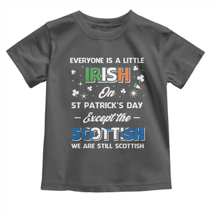 Everyone is Irish Except Scottish on St. Patrick's Day Toddler T Shirt TS10 Dark Heather Print Your Wear