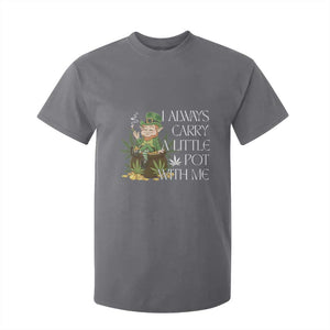 Funny Saint Patricks Day T Shirt For Kid I Always Carry A Little Pot With Me Cannabis Smokers Irish TS10 Charcoal Print Your Wear