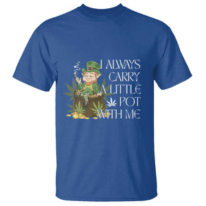 Funny Saint Patricks Day T Shirt I Always Carry A Little Pot With Me Cannabis Smokers Irish TS10 Royal Blue Print Your Wear