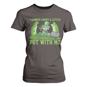 Funny St. Patrick's Day T Shirt For Women Weed Lover I Always Carry A Little Pot With Me TS10 Dark Chocolate Print Your Wear