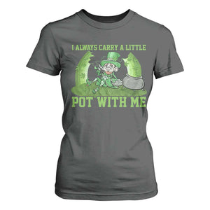 Funny St. Patrick's Day T Shirt For Women Weed Lover I Always Carry A Little Pot With Me TS10 Dark Heather Print Your Wear