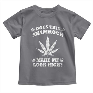 Funny St. Patrick's Day Toddler T Shirt Weed Lover Does This Shamrock Make Me Look High TS10 Charcoal Print Your Wear
