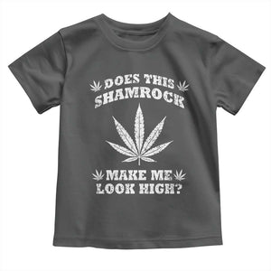 Funny St. Patrick's Day Toddler T Shirt Weed Lover Does This Shamrock Make Me Look High TS10 Dark Heather Print Your Wear