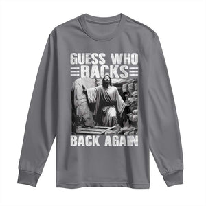 Easter Religious Long Sleeve Shirt Guess Who's Back Back Again Jesus Christian TS10 Charcoal Print Your Wear