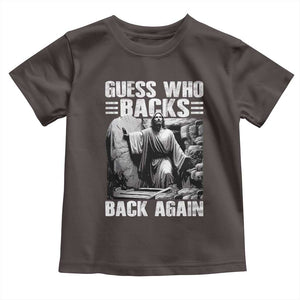 Easter Religious Toddler T Shirt Guess Who's Back Back Again Jesus Christian TS10 Dark Chocolate Print Your Wear