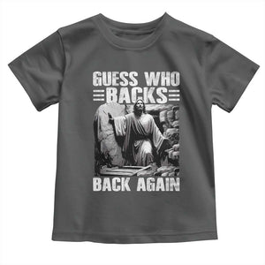 Easter Religious Toddler T Shirt Guess Who's Back Back Again Jesus Christian TS10 Dark Heather Print Your Wear