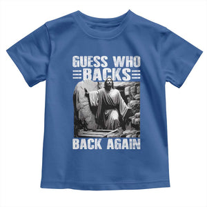 Easter Religious Toddler T Shirt Guess Who's Back Back Again Jesus Christian TS10 Royal Blue Print Your Wear
