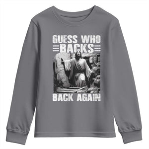 Easter Religious Youth Sweatshirt Guess Who's Back Back Again Jesus Christian TS10 Charcoal Print Your Wear