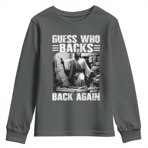 Easter Religious Youth Sweatshirt Guess Who's Back Back Again Jesus Christian TS10 Dark Heather Print Your Wear