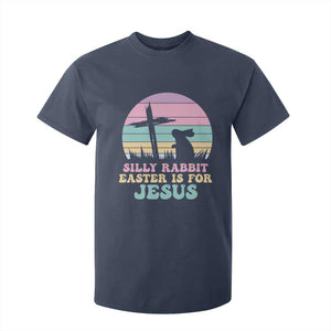 Silly Rabbit Easter Is For Jesus Christians T Shirt For Kid Cross Religious TS10 Navy Print Your Wear