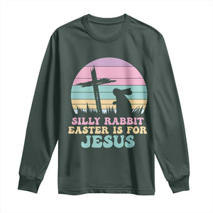 Silly Rabbit Easter Is For Jesus Christians Long Sleeve Shirt Cross Religious TS10 Dark Forest Green Print Your Wear