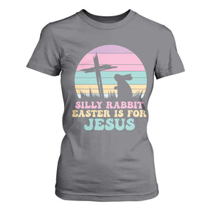 Silly Rabbit Easter Is For Jesus Christians T Shirt For Women Cross Religious TS10 Charcoal Print Your Wear