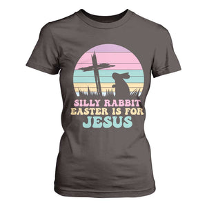Silly Rabbit Easter Is For Jesus Christians T Shirt For Women Cross Religious TS10 Dark Chocolate Print Your Wear