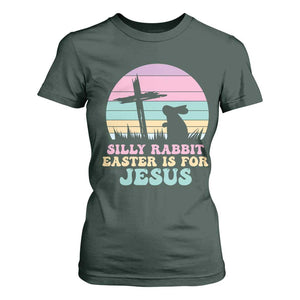 Silly Rabbit Easter Is For Jesus Christians T Shirt For Women Cross Religious TS10 Dark Forest Green Print Your Wear