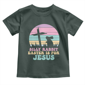 Silly Rabbit Easter Is For Jesus Christians Toddler T Shirt Cross Religious TS10 Dark Forest Green Print Your Wear