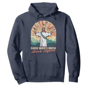 Funny Christian Easter Hoodie Guess Whos Back Jesus Religious TS10 Navy Print Your Wear