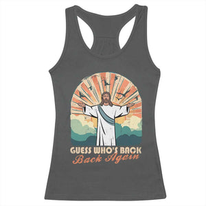 Funny Christian Easter Racerback Tank Top Guess Whos Back Jesus Religious TS10 Dark Heather Print Your Wear