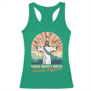 Funny Christian Easter Racerback Tank Top Guess Whos Back Jesus Religious TS10 Irish Green Print Your Wear
