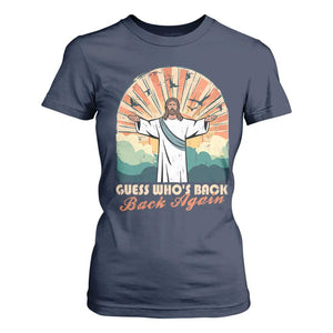 Funny Christian Easter T Shirt For Women Guess Whos Back Jesus Religious TS10 Navy Print Your Wear